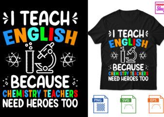 I teach english because chemistry teachers need heroes too