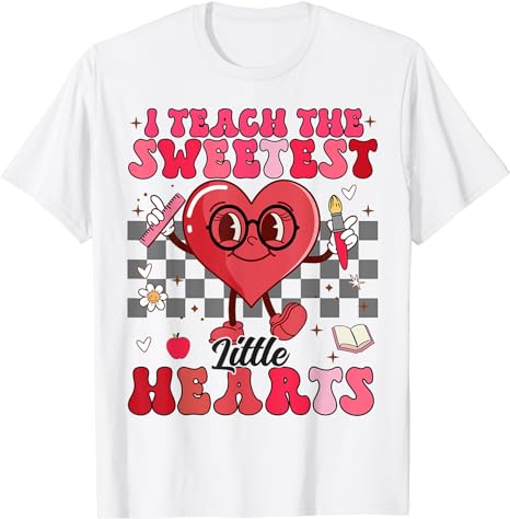 I Teach The Sweetest Little Hearts Valentines Day Teachers T-Shirt