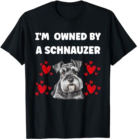 I am owned by a schnauzer T-Shirt