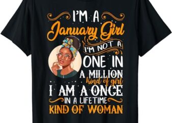 I’m A January Girl Black Women Capricorn Birthday T-Shirt