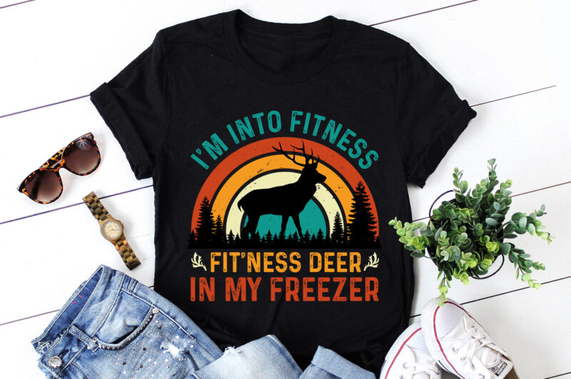 I’m Into Fitness Fit’ness Deer In My Freezer T-Shirt Design