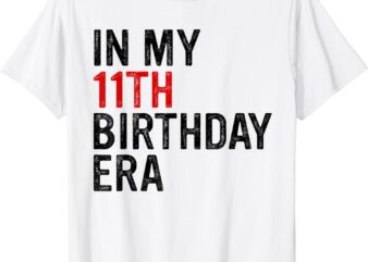 In My 11th Birthday Era Vintage Eleven 11 Years Old Birthday T-Shirt