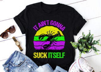 It Ain’t Gonna Suck Itself T-Shirt Design