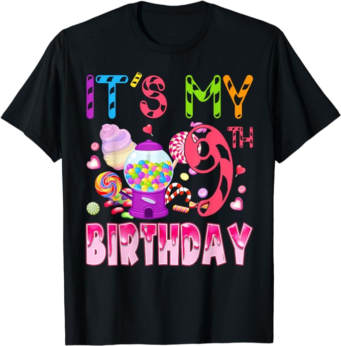 Its My 9th Birthday Candy Candyland Birthday Girl 9 Year Old T-Shirt