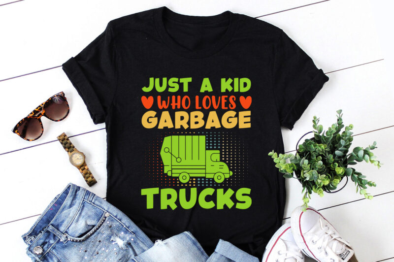 Just a Kid Who Loves Garbage Trucks T-Shirt Design