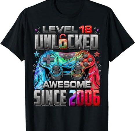 Level 18 unlocked awesome since 2006 18th birthday gaming t-shirt