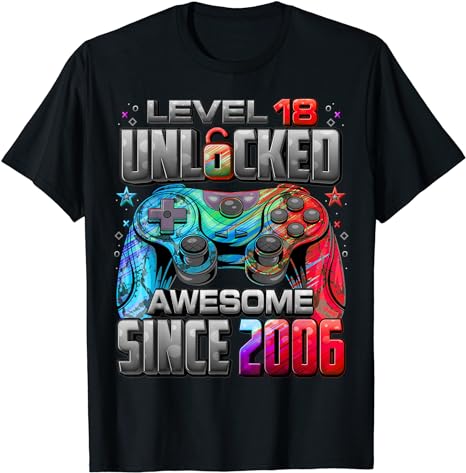 Level 18 Unlocked Awesome Since 2006 18th Birthday Gaming T-Shirt