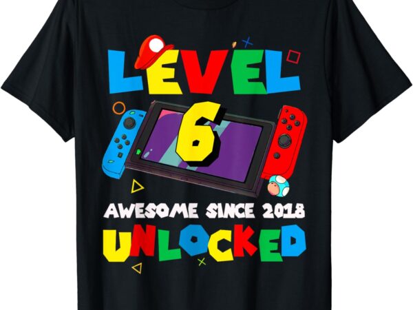 Level 6 unlocked awesome since 2018 6th birthday gaming t-shirt