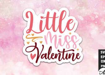 Little miss valentine SVG Stickers t shirt vector graphic