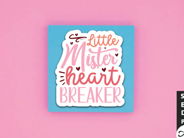 Little mister heart breaker svg stickers t shirt vector graphic