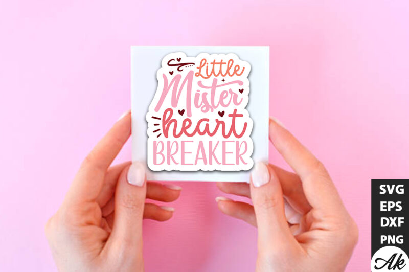 Little mister heart breaker SVG Stickers