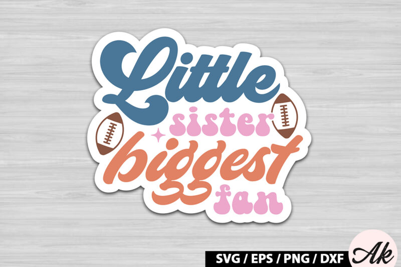 Little sister biggest fan Retro Stickers