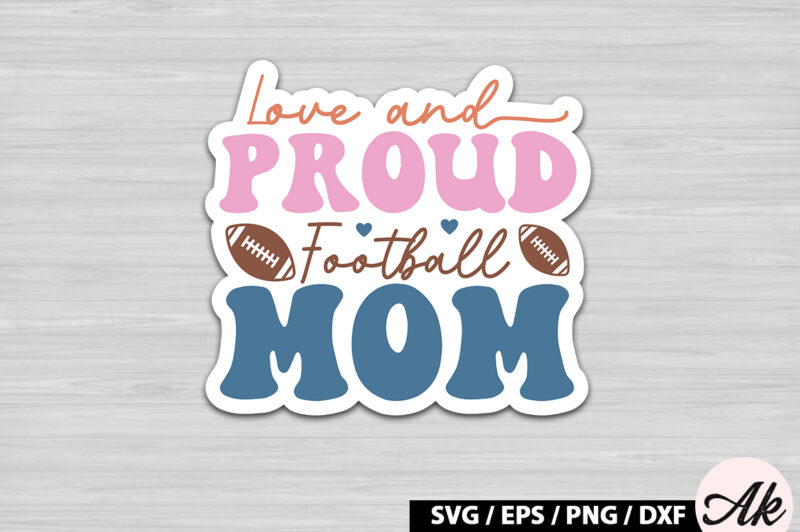 Love and proud football mom Retro Stickers