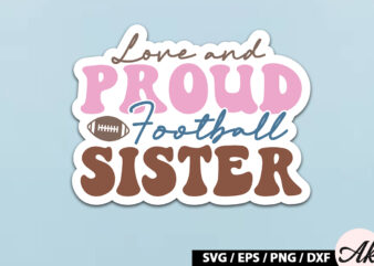 Love and proud football sister Retro Stickers