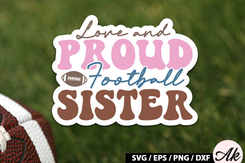 Love and proud football sister Retro Stickers