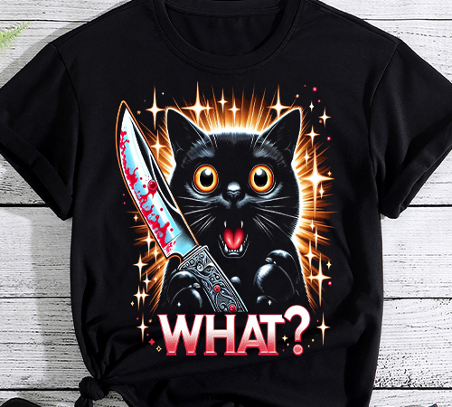 Cat what funny black cat shirt, murderous cat with knife t-shirt png file