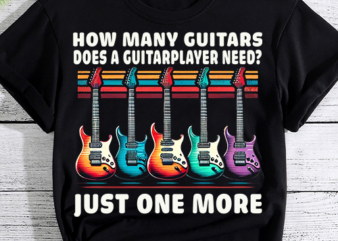 Guitar T Shirt How Many Guitars Gift For Guitar Player T-Shirt