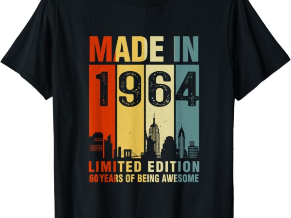 Made in 1964 limited edition 60 years of being awesome t-shirt