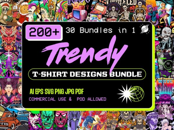 Trendy t shirt designs mega bundle, buy t shirt design vector and png for commercial use, graphic t shirt designs for sale
