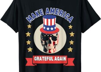 Make America grateful again T-Shirt