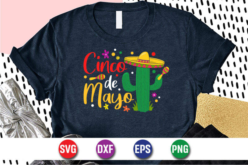 Cinco De Mayo SVG T-shirt Design Print Template