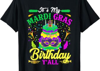 Mardi Gras Birthday Shirt It’s My Mardi Gras Birthday Y’all T-Shirt