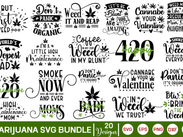 Marijuana svg bundle, weed designs, funny cannabis quotes,marijuana svg design, weed svg design, weed bundle, weed weed svg bundle, marijuan