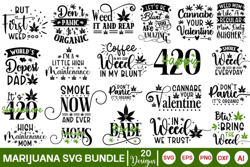 Marijuana SVG Bundle, Weed designs, Funny Cannabis quotes,Marijuana SVG Design, weed svg design, weed bundle, weed Weed Svg Bundle, Marijuan