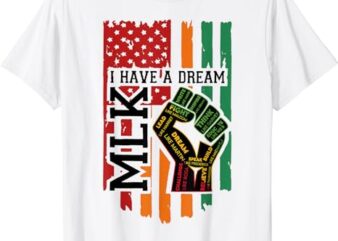 Martin Luther King Jr. Day I Have a Dream MLK Day T-Shirt