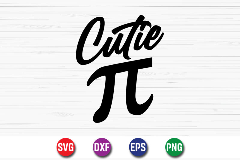 Cutie Pi Happy Pi Day SVG Design Print Template