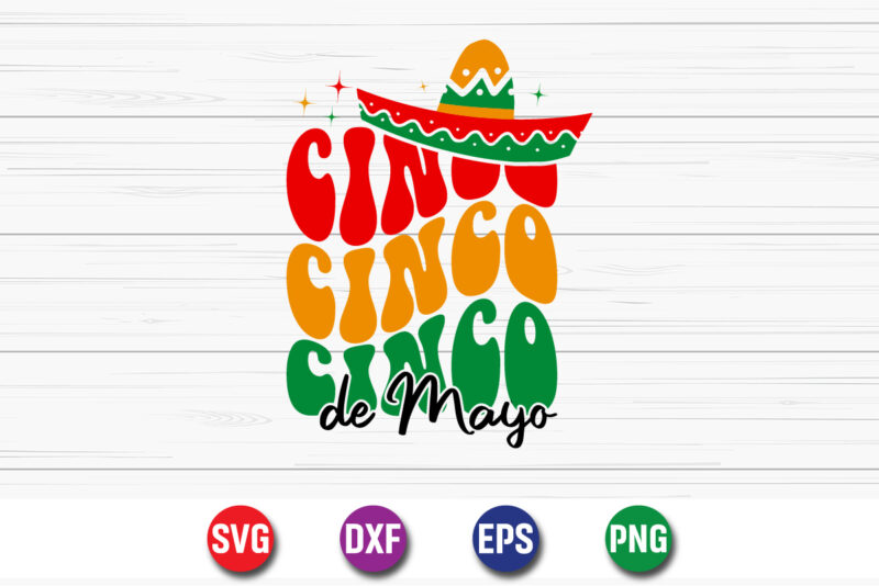 Cinco De Mayo SVG T-shirt Design Print Template