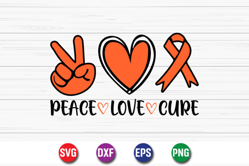 Peace Love Cure SVG T-shirt Design Print Template