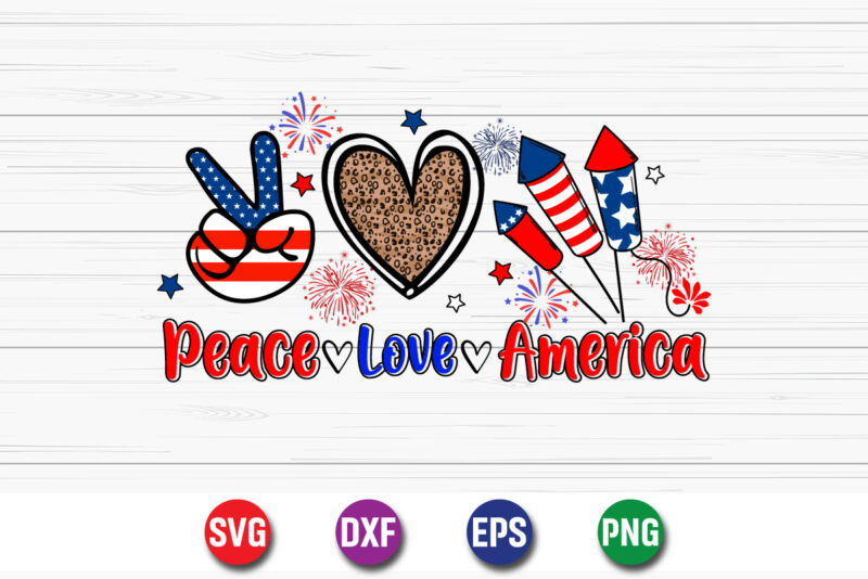 Peace Love America 4th of July T-shirt Design Print Template