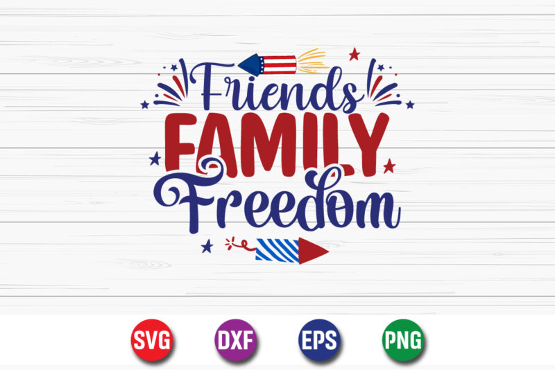 Friends Family Freedom, 4th of july funny, 4th of july, july, 4th, 4th of july summer, 4th of july patriotic, 4th of july 4th, fun t shirt g