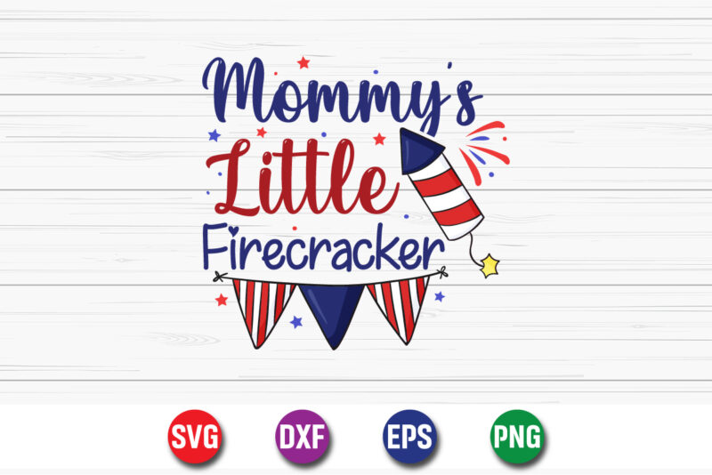 Mommy’s Little Firecracker, 4th of july funny, 4th of july, july, 4th, 4th of july summer, 4th of july patriotic, 4th of july 4th