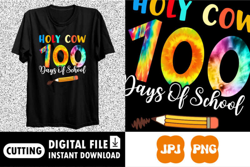 Holy Cow 100 Days Of School Shirt design print template