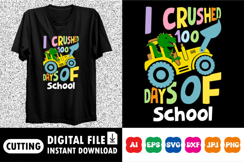 I Crushed 100 Days Of School Back To School Shirt, Teacher Gift, School Shirt, Gift For Teacher, Shirt Gift for Teachers, Kindergarten 100 d