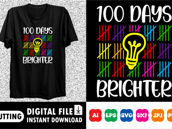 100 days brighter 100 days of school shirt, teacher gift, school shirt, gift for teacher, shirt gift for teachers, kindergarten back days o