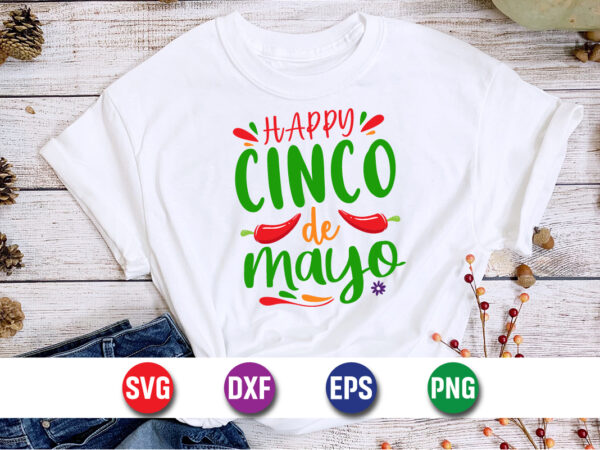 Happy cinco de mayo svg t-shirt design print template