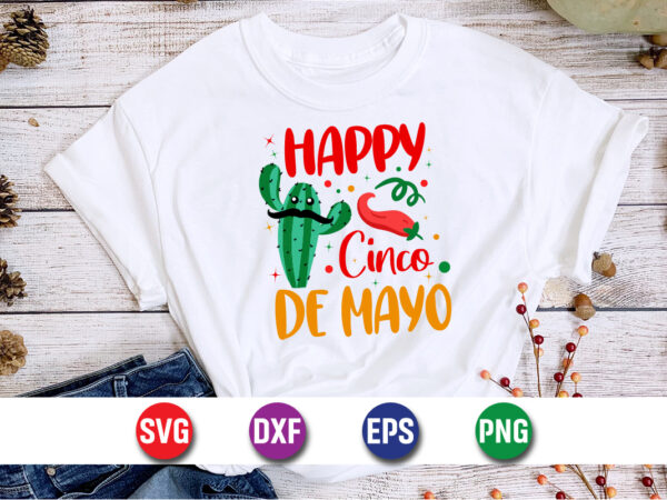 Happy cinco de mayo svg t-shirt design print template