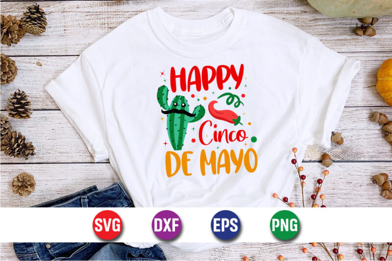 Happy Cinco De Mayo SVG T-shirt Design Print Template