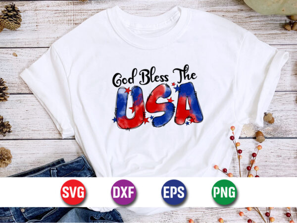 God bless the usa, 4th of july svg t-shirt design print template