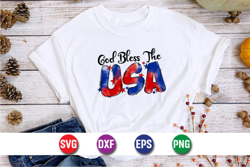 God Bless The USA, 4th Of July SVG T-shirt Design Print Template