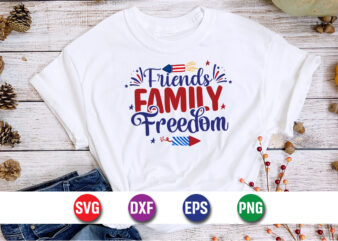 Friends Family Freedom, 4th of july funny, 4th of july, july, 4th, 4th of july summer, 4th of july patriotic, 4th of july 4th, fun t shirt g