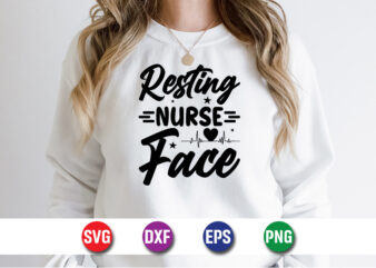 Resting Nurse Face SVG T-shirt Design Print Template