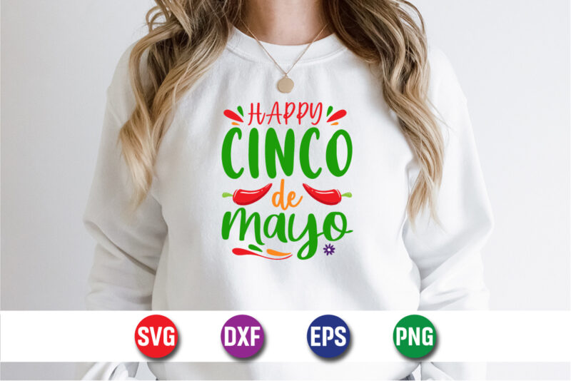 Happy Cinco De Mayo SVG T-shirt Design Print Template