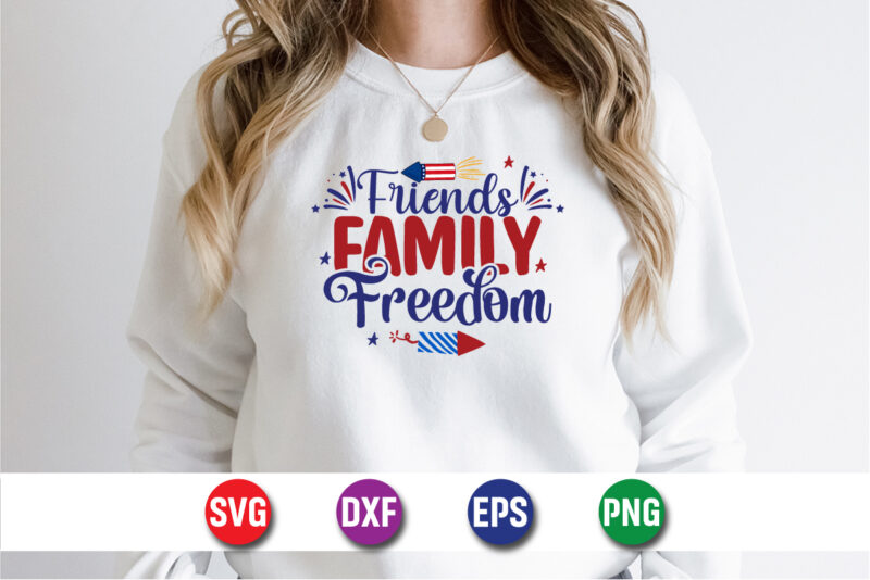 Friends Family Freedom, 4th of july funny, 4th of july, july, 4th, 4th of july summer, 4th of july patriotic, 4th of july 4th, fun t shirt g