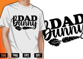 Dad Bunny Happy Easter Sunday T-shirt Design Print Template