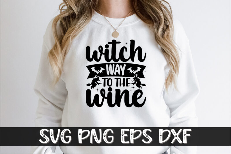Witch Way To The Wine SVG Halloween Shirt Print Template