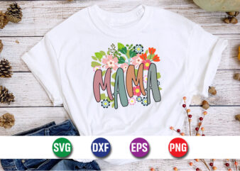 Mama, Happy Mother’s Day T-shirt Design Print Template